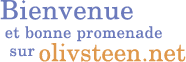 bienvenue et bonne promenade sur olivsteen.net